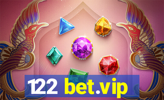 122 bet.vip